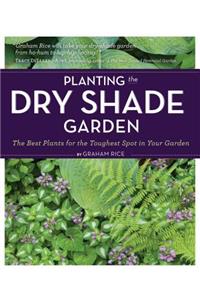 Planting the Dry Shade Garden