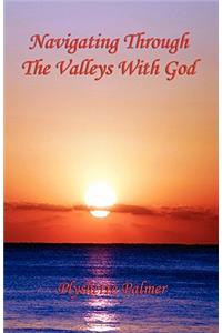 Navigating Through the Valleys with God