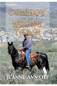 Cowboy on the Wrong Train