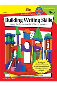100+ Series Building Writing Skills, Grades 4 - 5