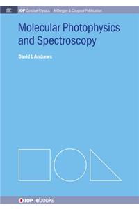 Molecular Photophysics and Spectroscopy