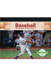 Baseball: Great Moments, Records, and Facts