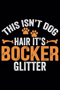 This Isn't Dog Hair It's Bocker Glitter