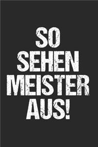 So sehen Meister aus!