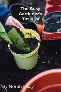 The Busy Gardener's Task List