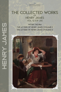 The Collected Works of Henry James, Vol. 12 (of 24)