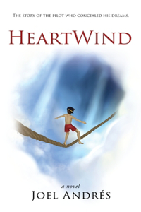 HeartWind (English Edition): The story of the pilot who concealed his dreams.