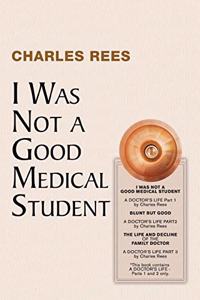 I Was Not a Good Medical Student