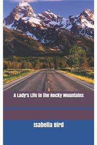 A Lady's Life in the Rocky Mountains