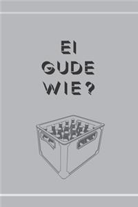 Ei GUDE wie? Notizbuch