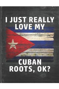 I Just Really Like Love My Cuban Roots