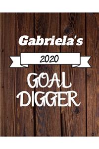 Gabriela's 2020 Goal Digger: 2020 New Year Planner Goal Journal Gift for Gabriela / Notebook / Diary / Unique Greeting Card Alternative