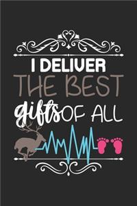 I deliver the best gifts of all