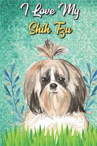 I Love My Shih Tzu