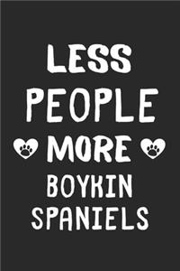 Less People More Boykin Spaniels