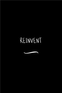 Reinvent