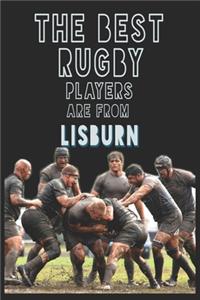 The Best Rugby Players are from Lisburn journal