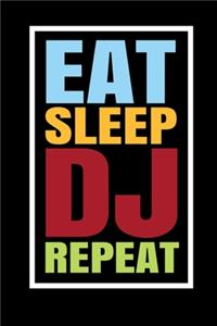 Eat Sleep DJ Repeat
