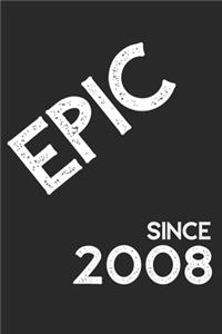Epic Since 2008 Notebook Birthday Gift
