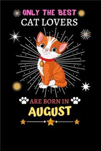 Only The Best Cat Lovers Are Born In August
