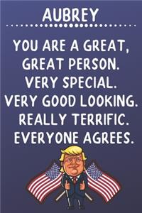Aubrey You Are A Great Great Person Very Special