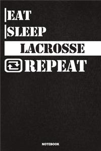 Eat Sleep Lacrosse Notebook
