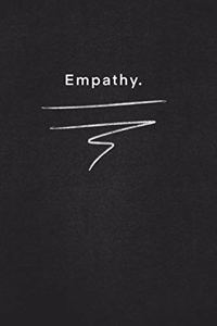Empathy.
