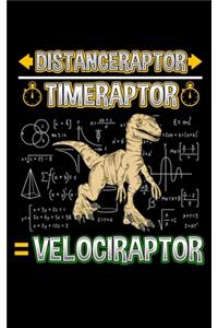 Distanceraptor / Timeraptor = Velociraptor