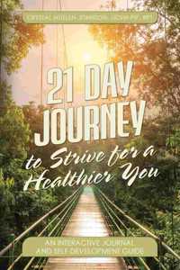 21 Day Journal to Strive for a Healthier You