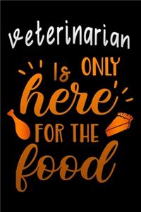 Veterinarian is only here for the food