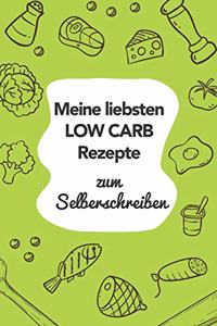 Meine liebsten Low Carb Rezepte zum Selberschreiben