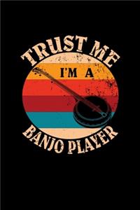 Trust Me I'm A Banjo Player