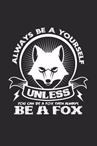 Always be yourself fox