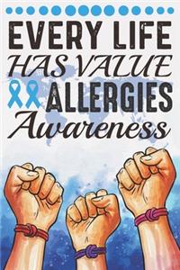 Every Life Has Value Allergies Awareness