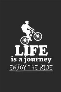Life Is a Journey Enjoy the Ride