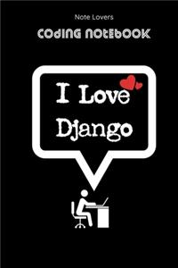 I Love Django - Coding Notebook