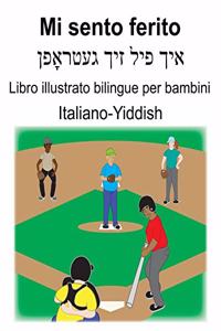 Italiano-Yiddish Mi sento ferito Libro illustrato bilingue per bambini