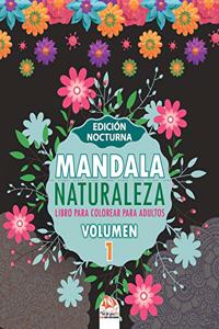 Mandala naturaleza - Volumen 1 - edición nocturna