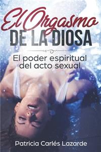 El orgasmo de la Diosa
