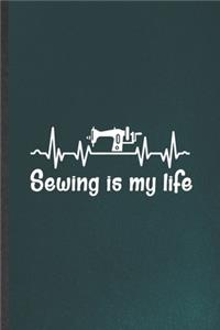Sewing Is My Life