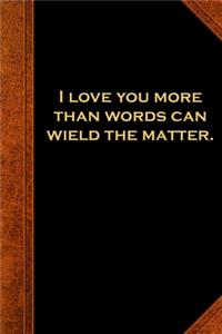 2020 Weekly Planner Shakespeare Quote I Love You More Than Words 134 Pages