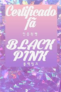 Certificado fã BLACKPINK