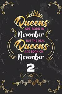Queens Are Born In November But The Real Queens Are Born On November 2