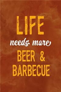 Life Needs More Beer & Barbecue