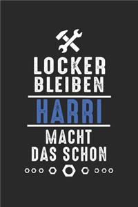 Locker bleiben Harri macht das schon