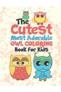 The Cutest Most Adorable Owl Coloring Book For Kids