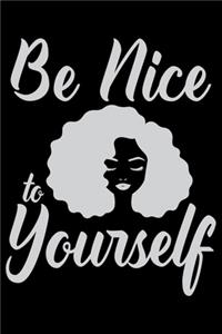 Be Nice To Yourself
