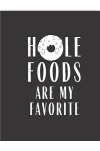 Hole Foods Are My Favorite