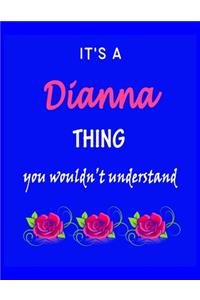 It's A Dianna Thing You Wouldn't Understand