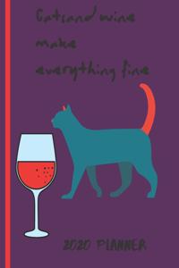 Cats and Wine Make Everything Fine 2020 Planner